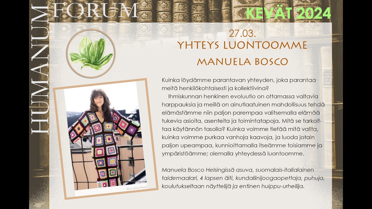 Manuela Bosco: YHTEYS LUONTOOMME (Forum Humanum -verkkoluennot 27.3.2024)