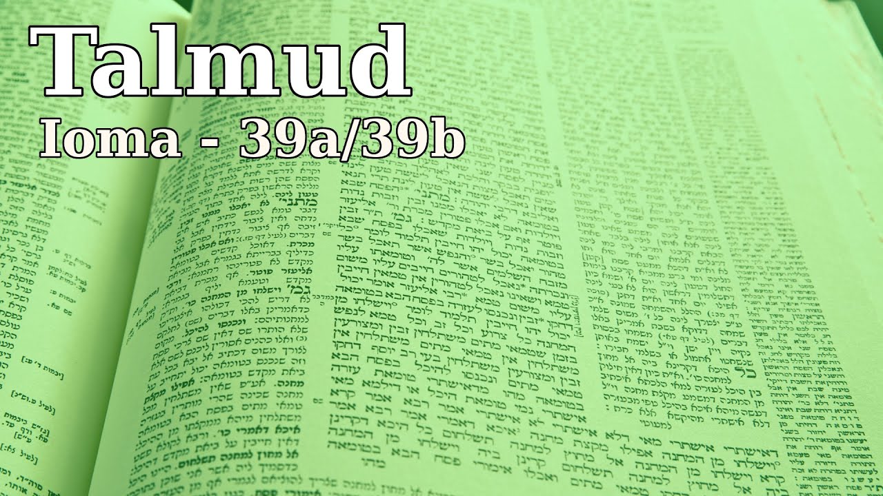 Talmud Iuma - 39a/39b