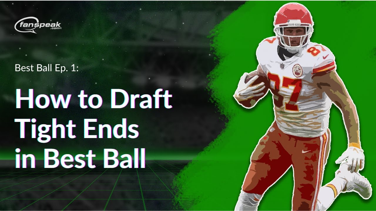 Best Ball Ep. 1:  Drafting TEs in Best Ball