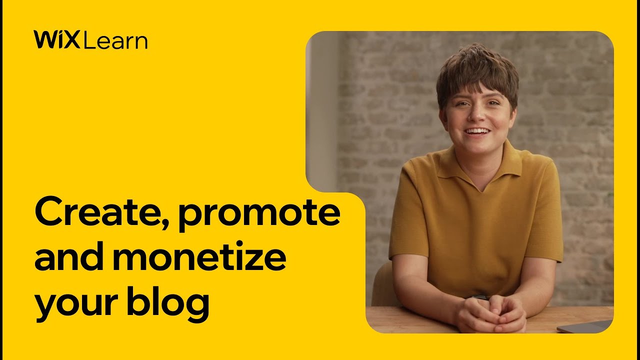Create, promote and monetize your blog | Full Course | Wix Learn
