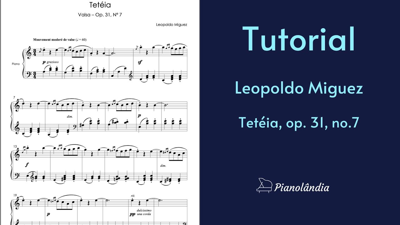 Aula de Piano Completa - Leopoldo Miguez - Teteia, Valsa op. 31, no. 7 - Tutorial