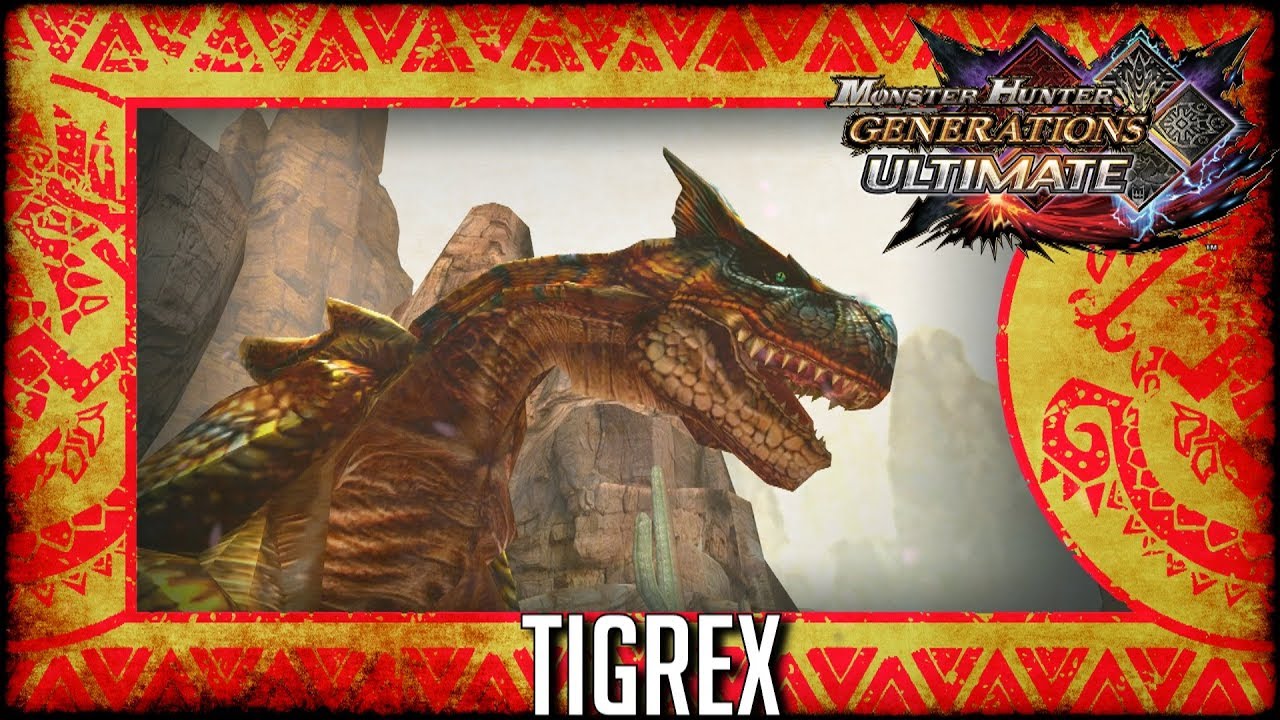 Monster Hunter Generations Ultimate: Tigrex