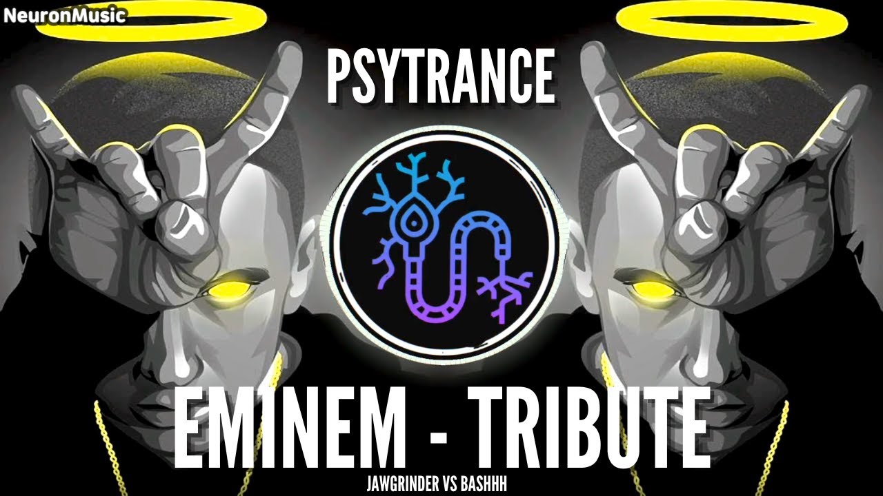 PSYTRANCE &bull; Eminem (Jawgrinder VS Bashhh Tribute Mix)
