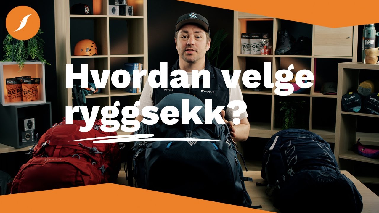 Hvordan velge ryggsekk? | Fjellsport.no