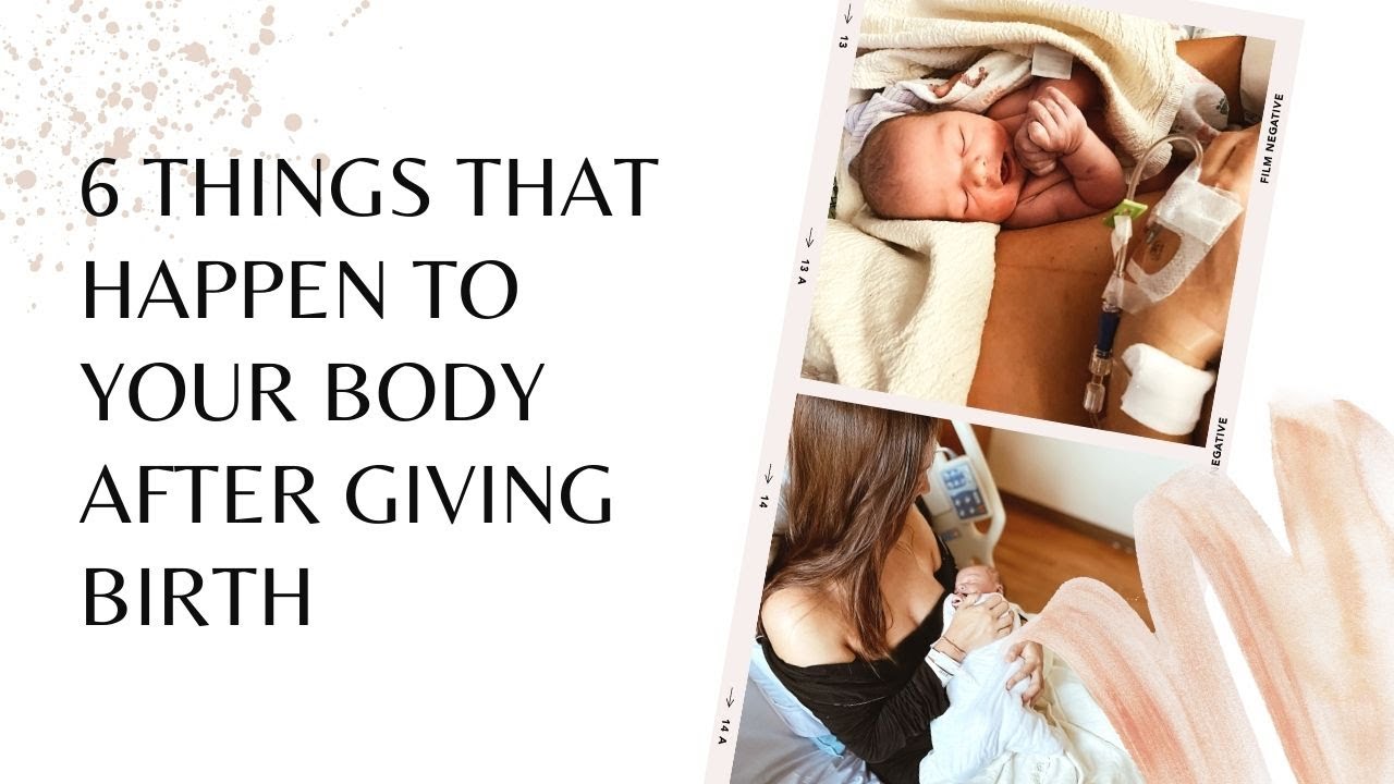 6 Things That Happen To Your Body After You Give Birth