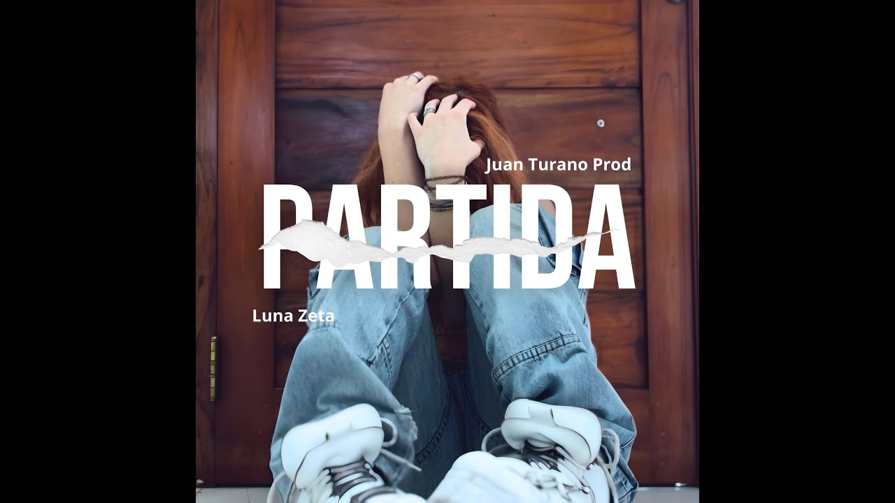 Luna Zeta - PARTIDA (Video Oficial)