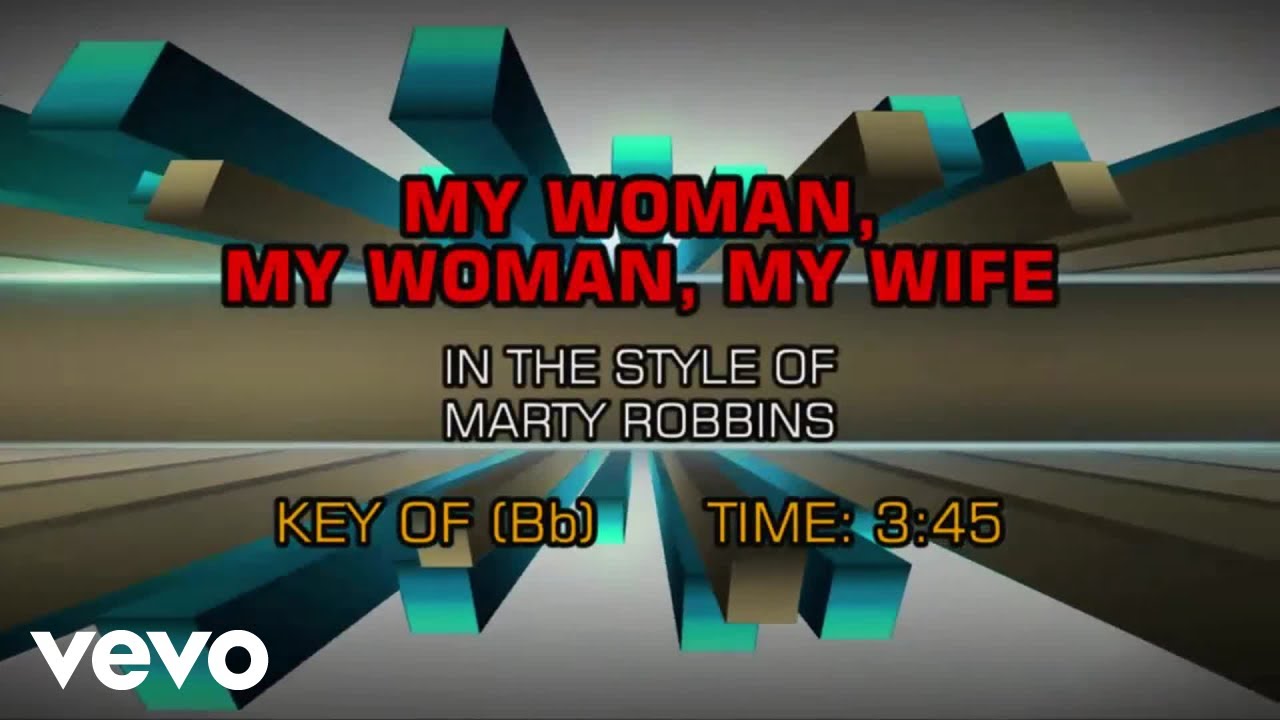 Marty Robbins - My Woman, My Woman, My Wife (Karaoke)