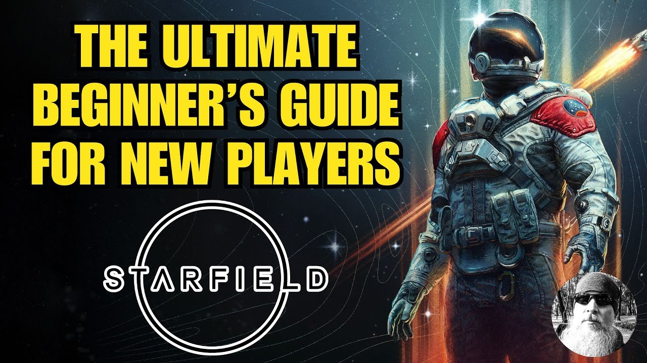 The Ultimate Beginner's Guide to Starfield