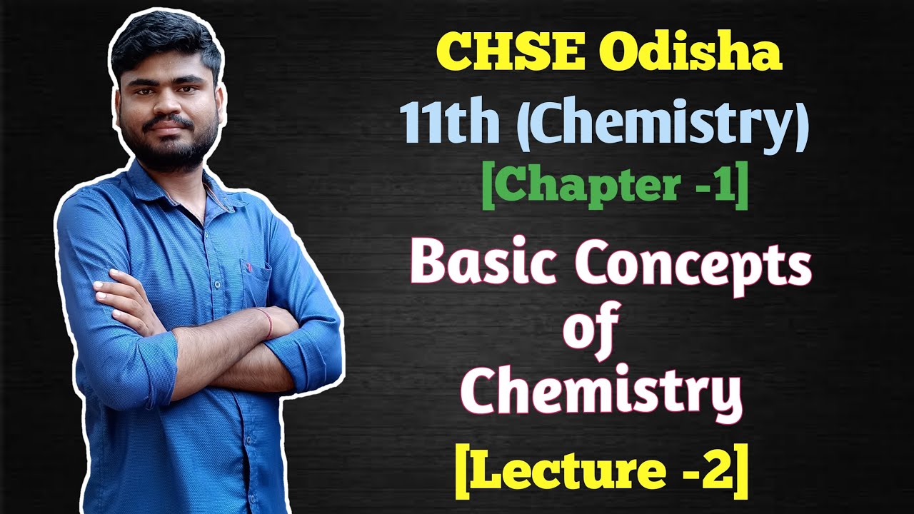 CHSE Odisha 11th Chemistry Chapter 1 | Basic Concepts of Chemistry Detailed Explanation [Lecture -2]