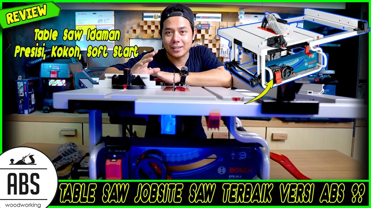 Akhirnya Saya Punya Table Saw Baru.. BOSCH GTS 10 J - Beneran Premium Seperti Harga nya ??