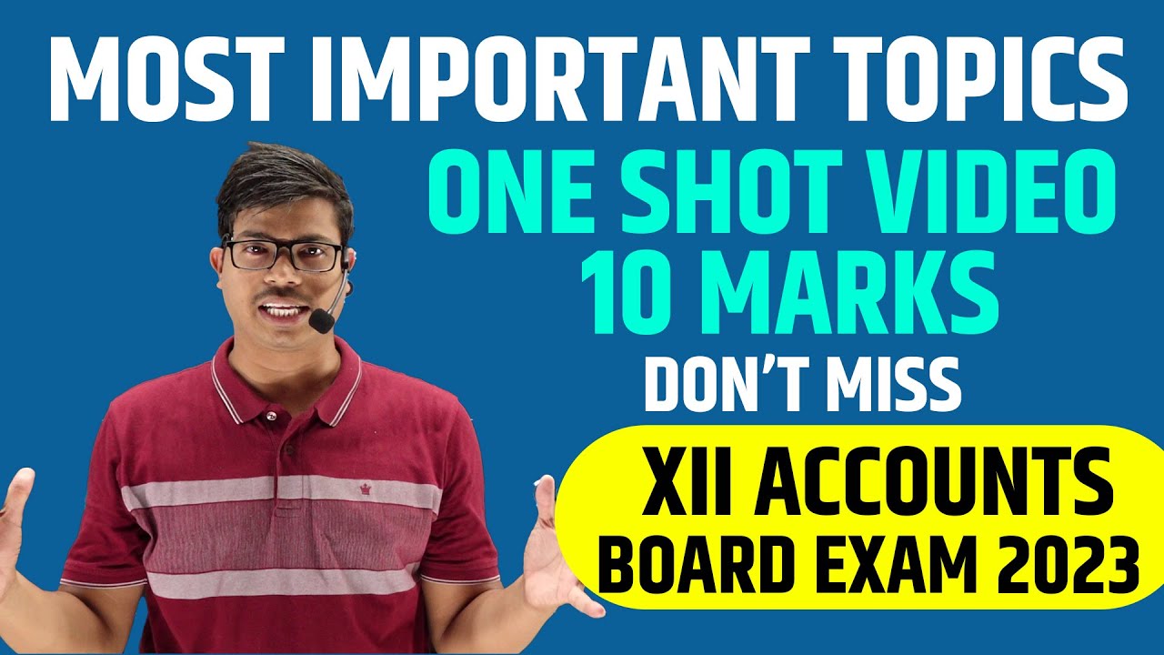 Most Important and Easiest topics Covered for10 Marks | Accountancy Class 12 Board exam 2023 #cbse