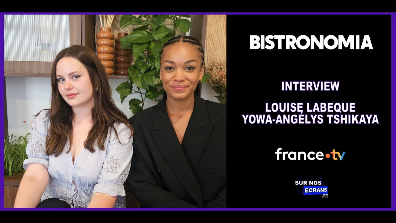 Bistronomia | L'interview de Louise Labèque & Yowa-Angélys Tshikaya | France.tv