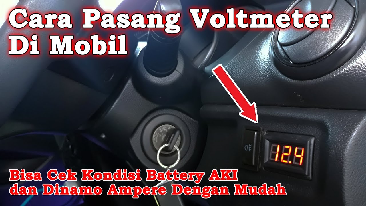 Cara Mudah Pasang Voltmeter DC Di Mobil - Alat Ukur Tegangan Listrik Battery Aki Mobil