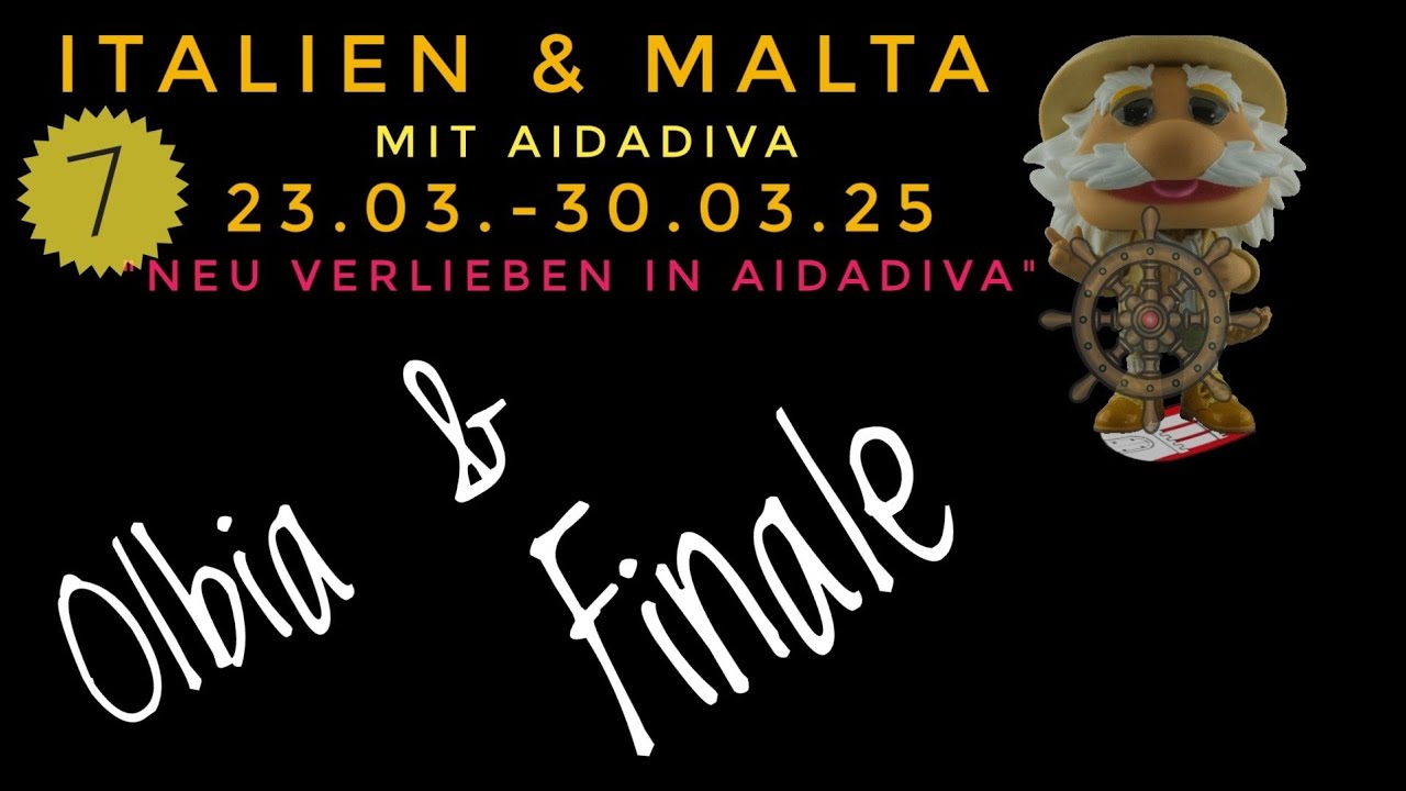 Italien und Malta mit AIDAdiva Teil 07 Olbia Finale 29.-30.03.25
