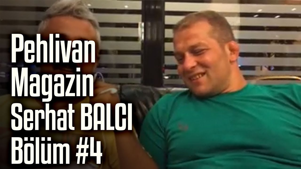 Başpehlivan Serhat BALCI | Pehlivan Magazin #4. Bölüm