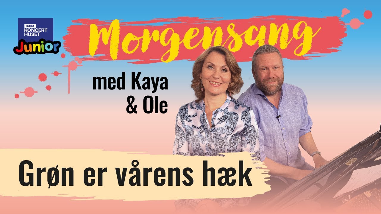 Grøn er vårens hæk // Morgensang