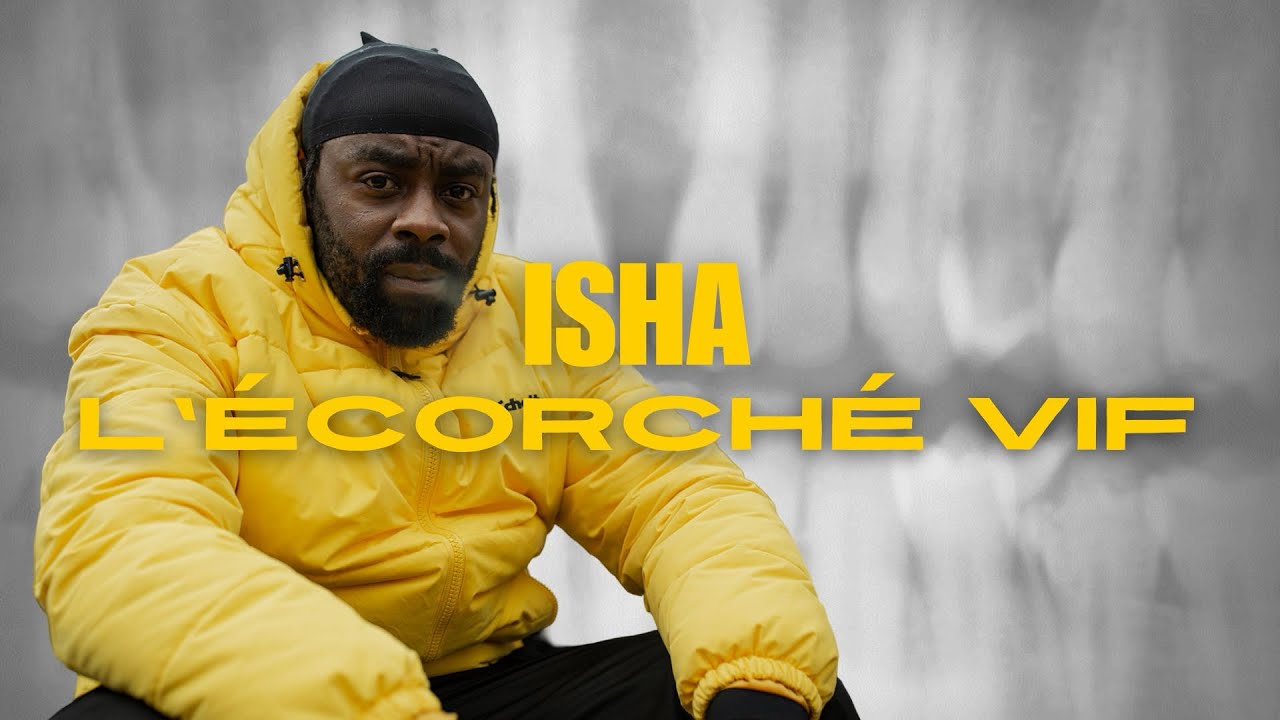 ISHA - L’ÉCORCHÉ VIF (Histoire, Alcool, Violence, JeanJass…)