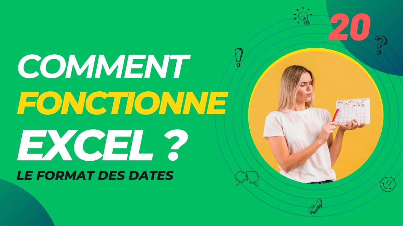 Comment utiliser le format des dates sous excel ? ✅ Comment fonctionne excel n&deg;20