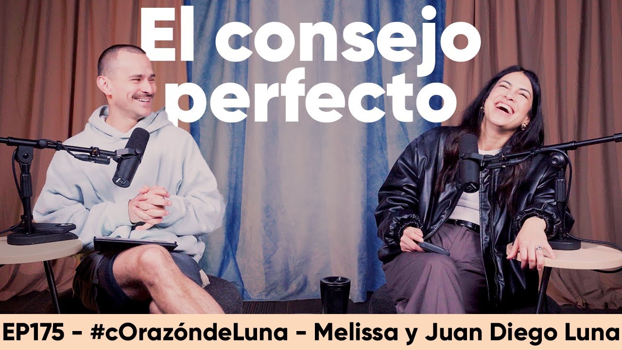 El consejo perfecto - Melissa y Juan Diego Luna #corazóndeluna