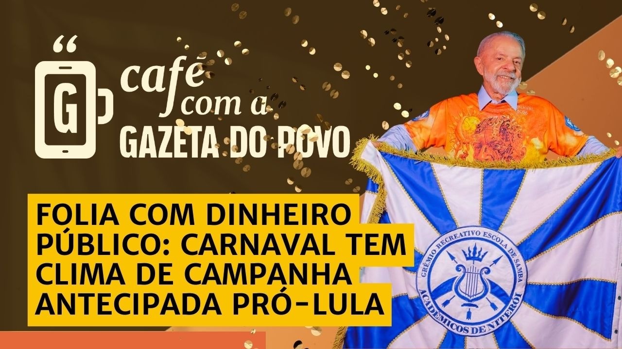 NOTÍCIAS DA MANHÃ - Direita anuncia ação no TSE após desfile pró-Lula no Carnaval/ CAFÉ COM A GAZETA