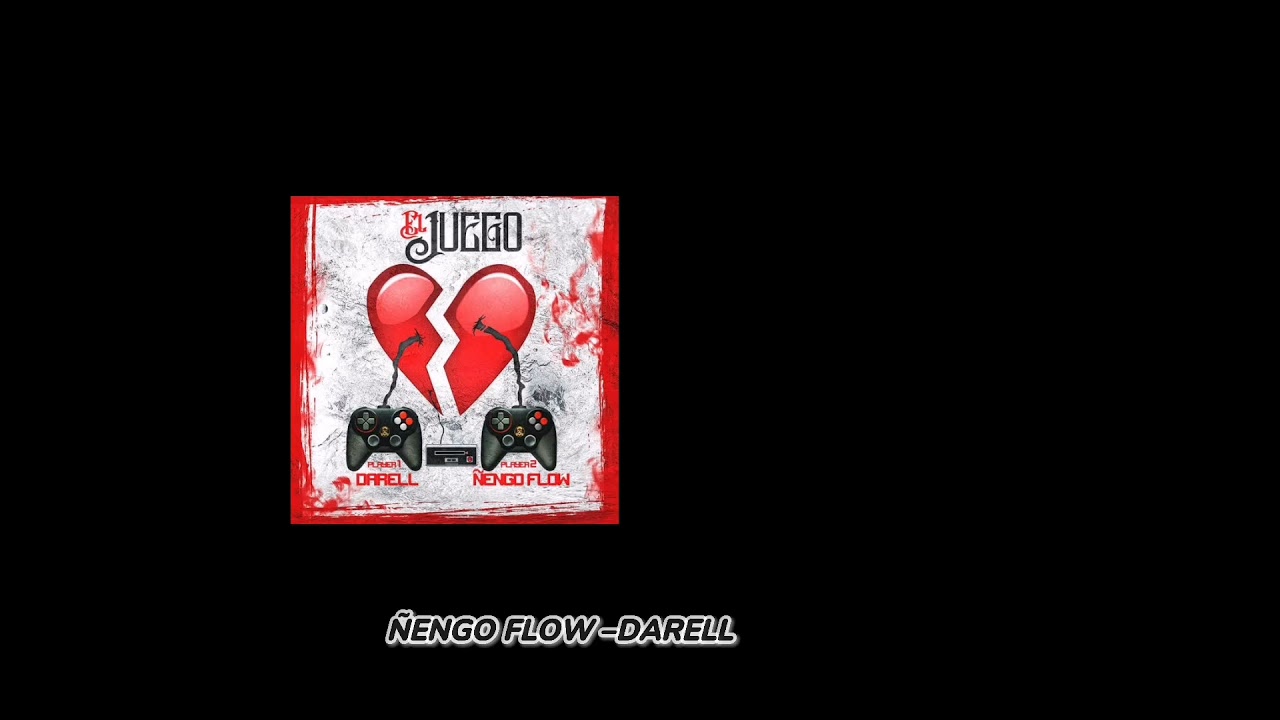 Ñengo Flow–Darell.                           El juego (Letra)❤️