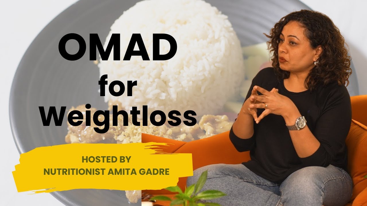 OMAD for weightloss - One Meal a Day I Amita Gadre I Nutrition Podcast