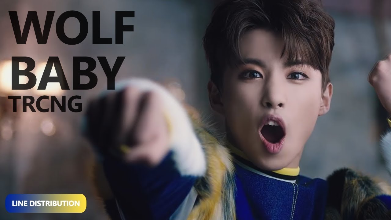 TRCNG - Wolf Baby (Line Distribution) | TheSeverus