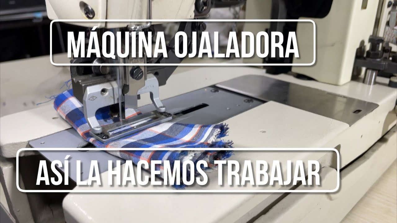 Sincronización, enhebrado (correcto e incorrecto) y prueba de costura de máquina Ojaladora I PS 2.0