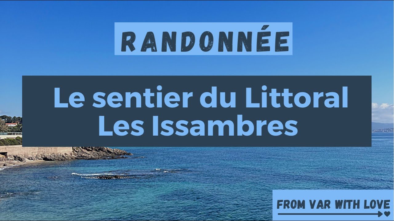 [Randonnée Var] Le sentier du Littoral, LES ISSAMBRES ♡