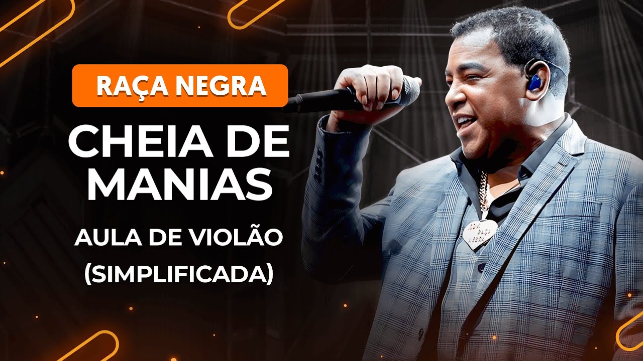 CHEIA DE MANIAS - Raça Negra (Simplificada) | Como tocar no violão