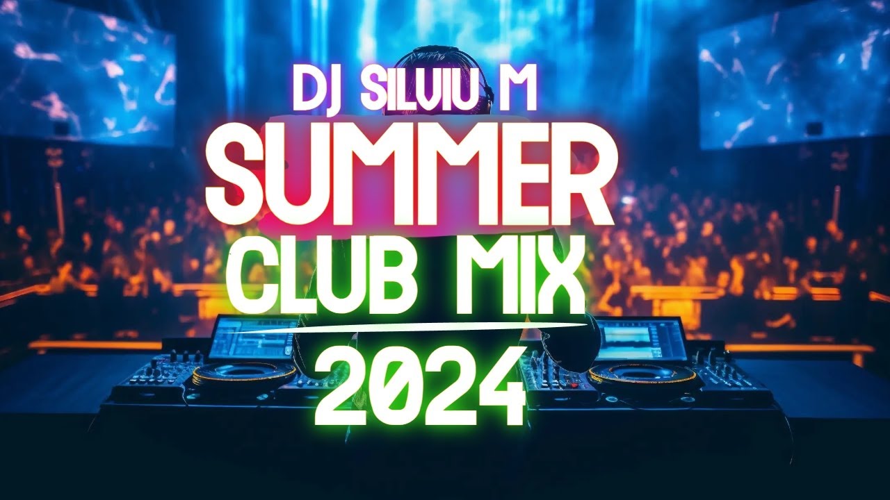 Summer Music Mix 2024 | Party Club Dance 2024 | Best Remixes Of Popular Songs 2024 MEGAMIX (DJ S.M.)