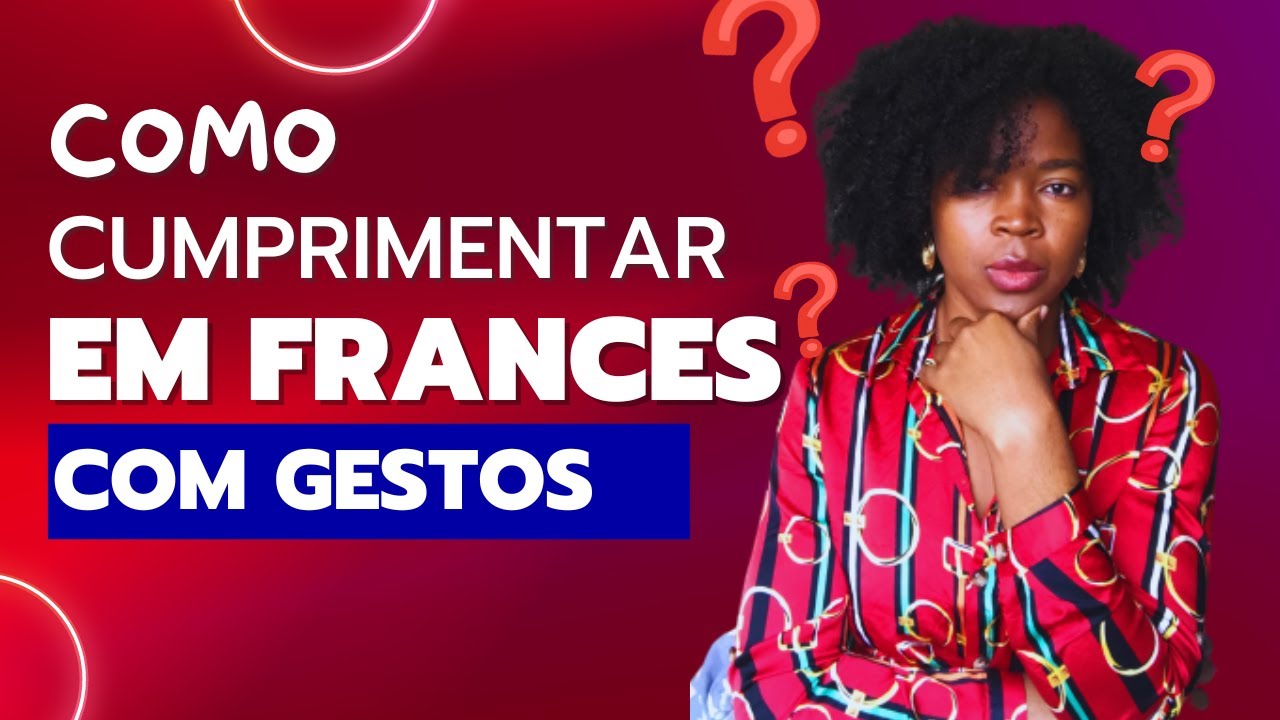 Cumprimentar com gestos em franc&ecirc;s - Iniciantes