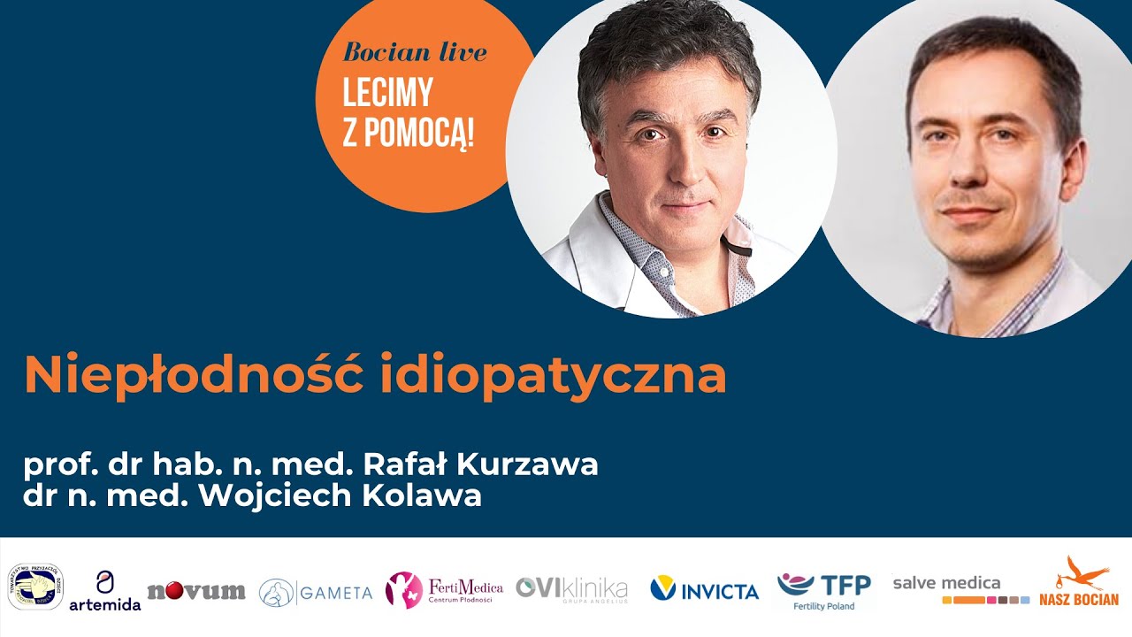 Niepłodność idiopatyczna - prof. Rafał Kurzawa, dr Wojciech Kolawa