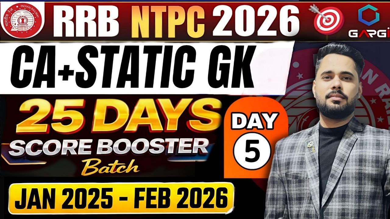 RRB NTPC 2026 Current Affairs + Static GK Day 5 | 25 Days Booster Batch Live