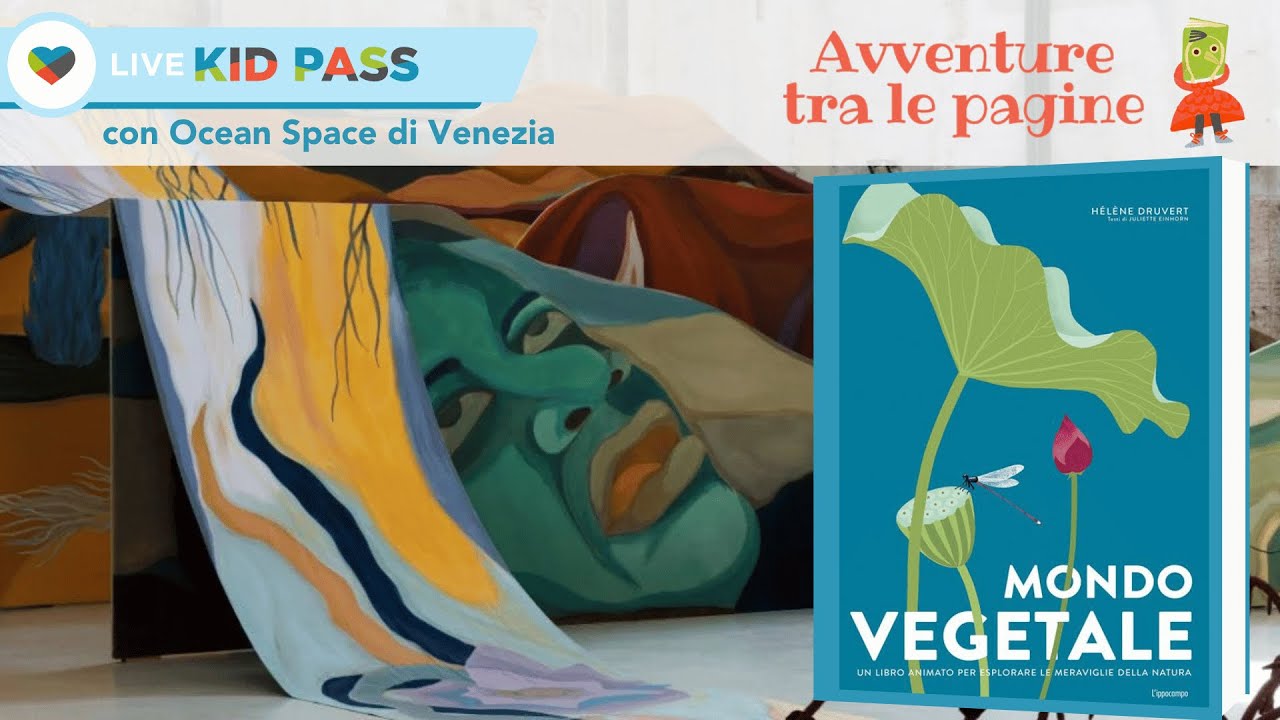 Mondo vegetale con Ocean Space di Venezia e Il Treno