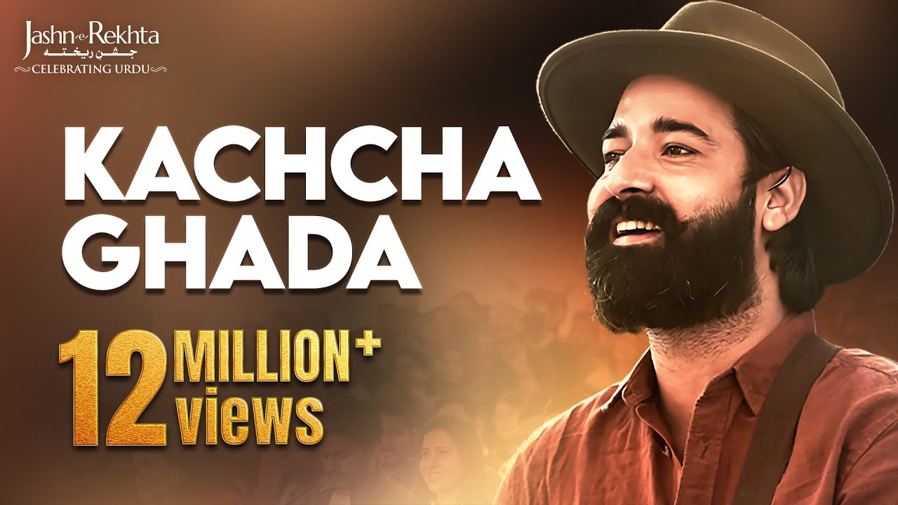 Kachcha Ghada Hun Main Live | Rahgir at Jashn e Rekhta