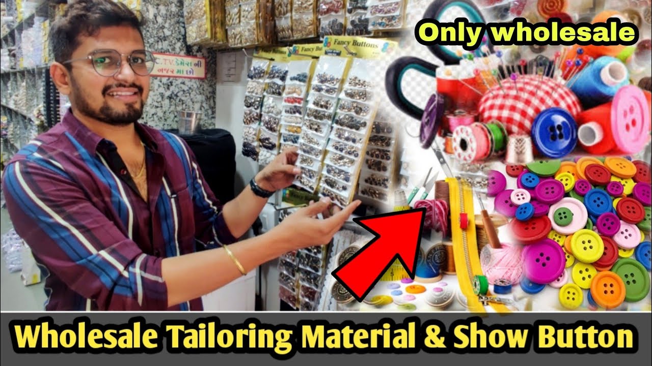 Wholesale tailoring material & show button Market in india Devam Bottons & Tailoring Material