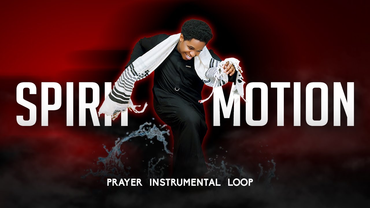 Praiz Singz - Spirit Motion (Prayer Instrumental) | 1 hour Prayer Instrumental | Spririt Dance
