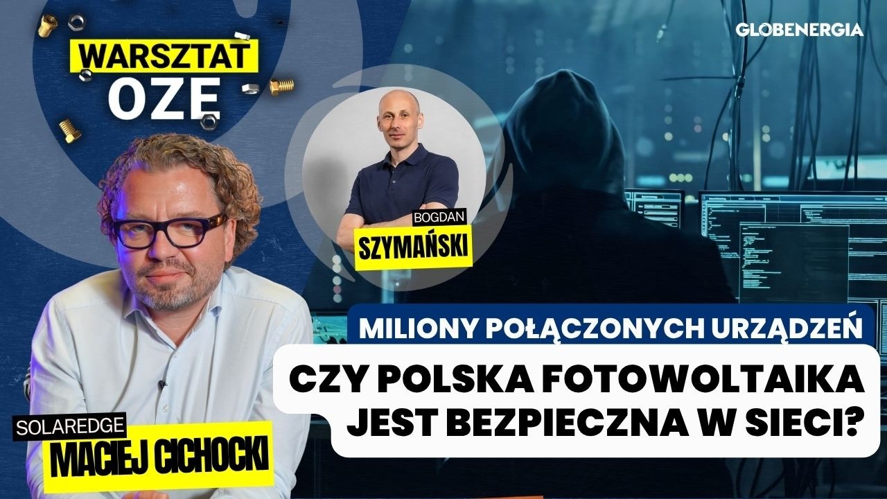 Miliony połączonych urządzeń. Czy polska fotowoltaika jest bezpieczna w sieci?