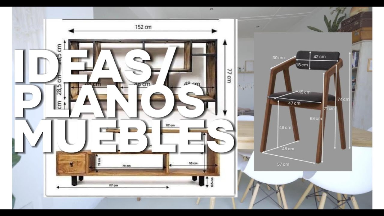 Ideas y planos de muebles - sillas - mesas de centro - comedor