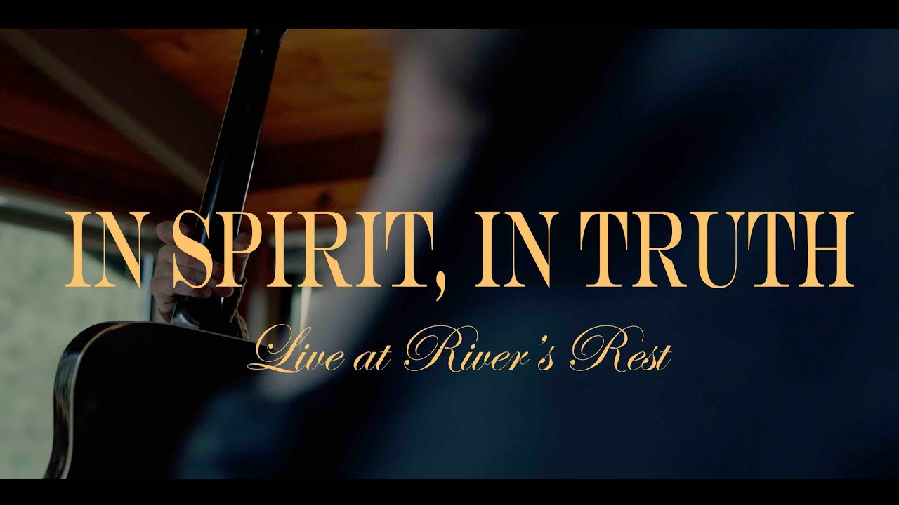 In Spirit, In Truth (Live)