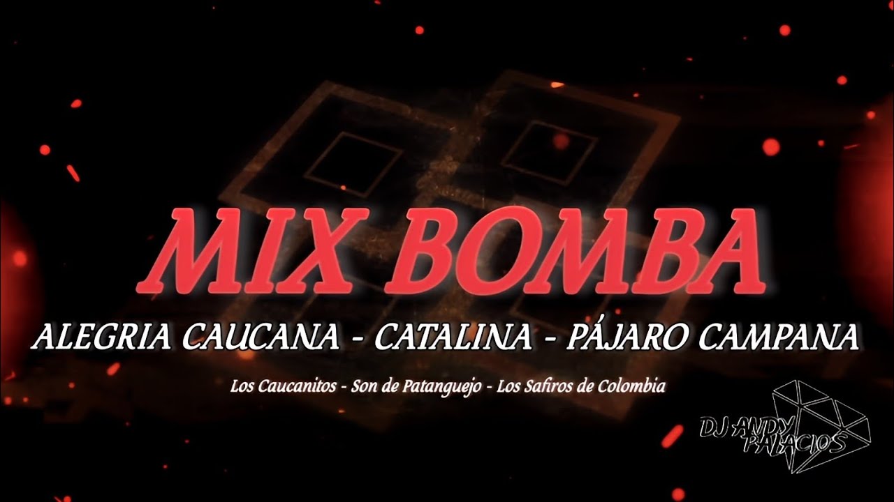 Mix: Alegría  Caucana - Catalina - Pájaro Campana  ( Dj Andy Palacios )