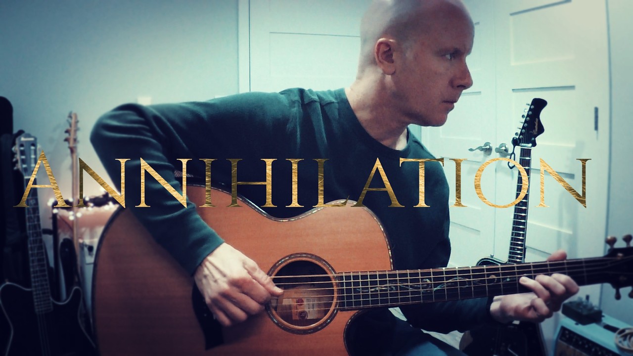 Annihilation (2018): What Do You Know? | Fingerstyle Guitar + TAB