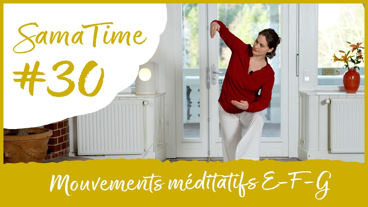 Mouvements méditatifs E-F-G | Nil Aktar | SamaTime #30 | Samadeva