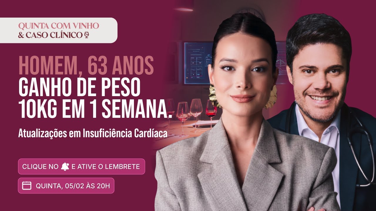 Atualizações em Insuficiência Cardíaca - Homem, 63 anos, ganho de peso 10kg em 1 semana