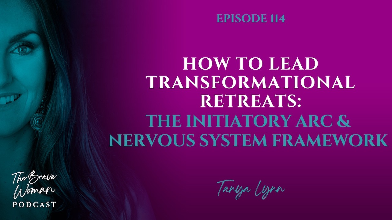 How to Lead Transformational Retreats: The Initiatory Arc & Nervous System Framework