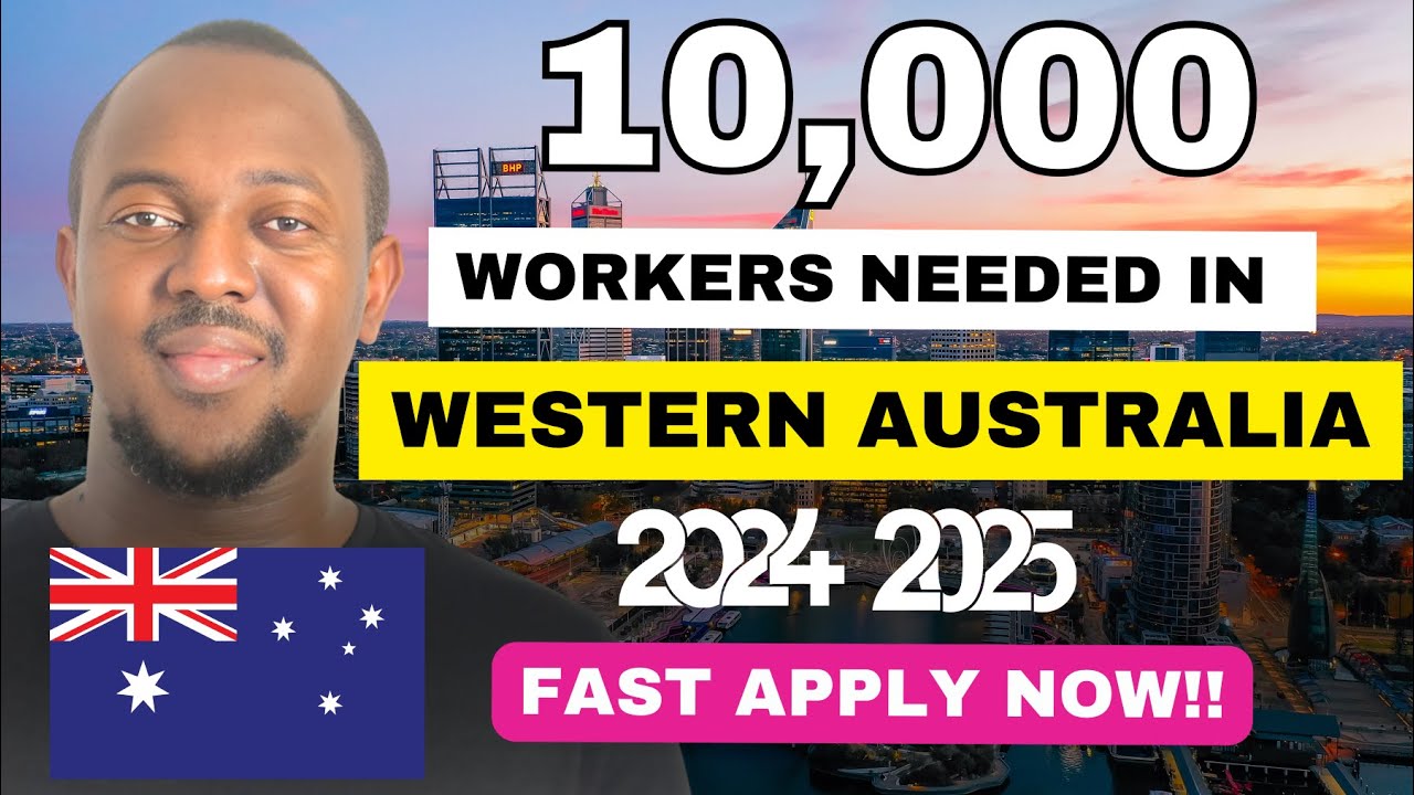 Move to Western Australia 2024-2025: Job Opportunities for Skilled and Unskilled Workers!
