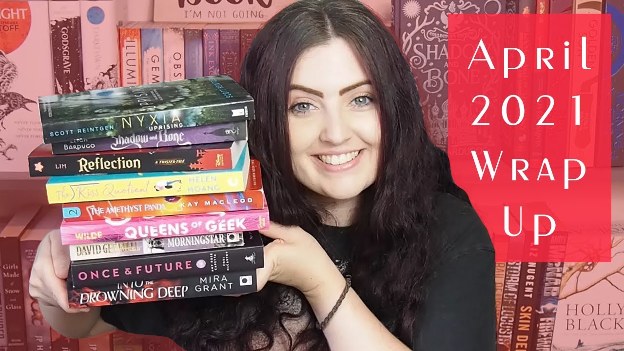April 2021 Wrap Up [CC]