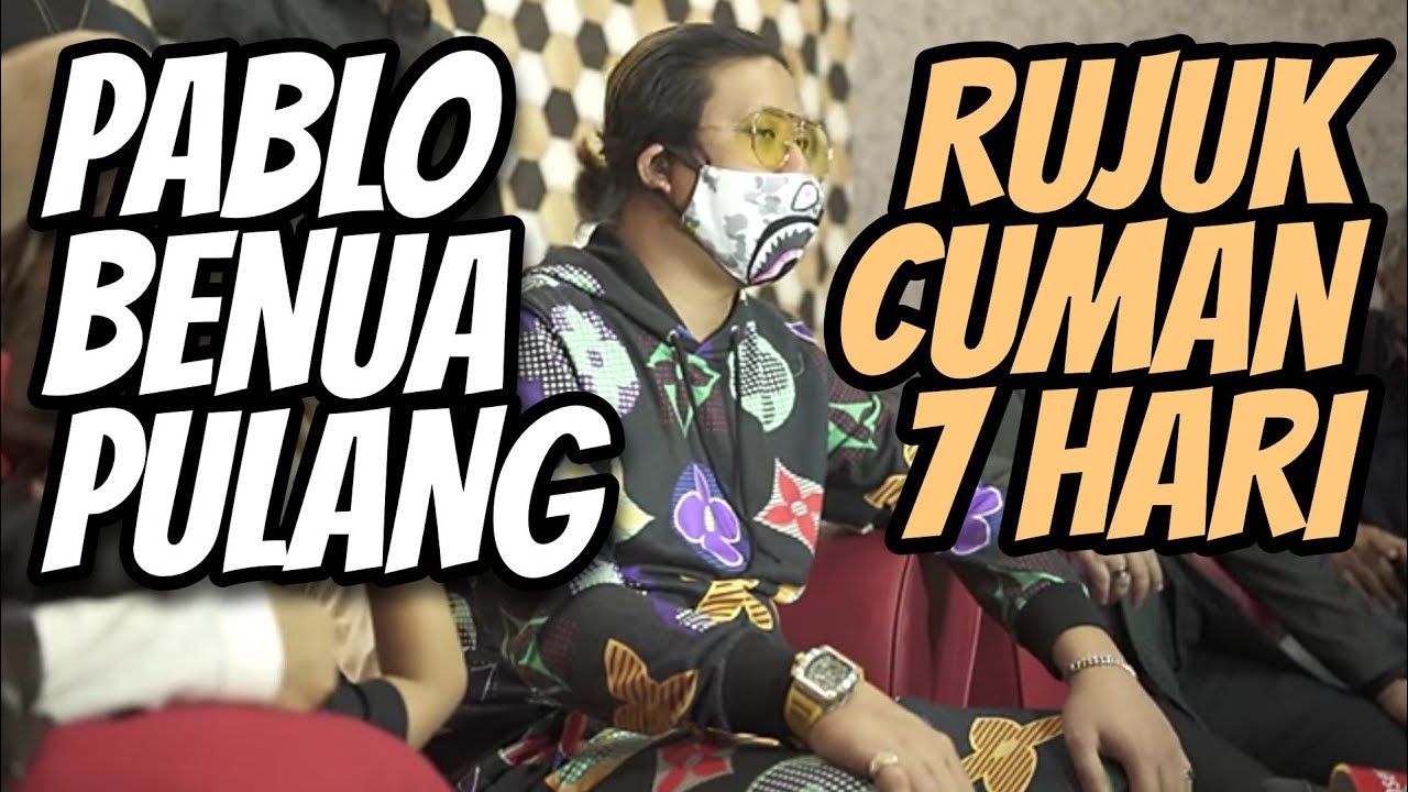 PABLO PULANG DAN RUJUK 7 HARI !