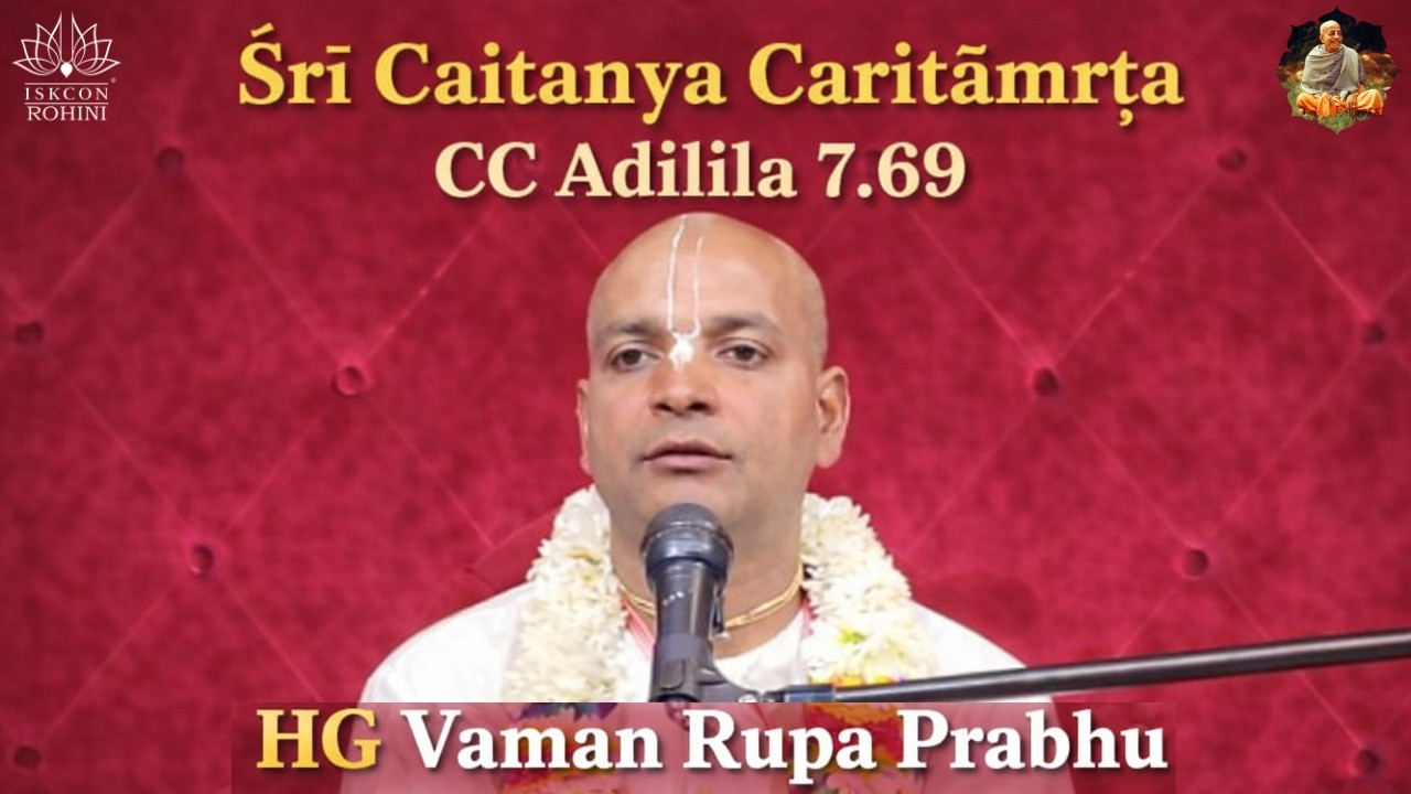 CC Adilila 7.69 -- HG Vaman Rupa Prabhu -- 23th February 2026#iskconrohiniofficial